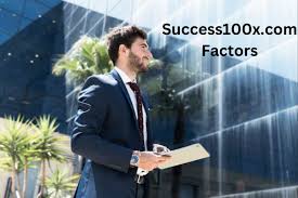 Success100x.com Factors