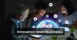 Innovation News DualMedia